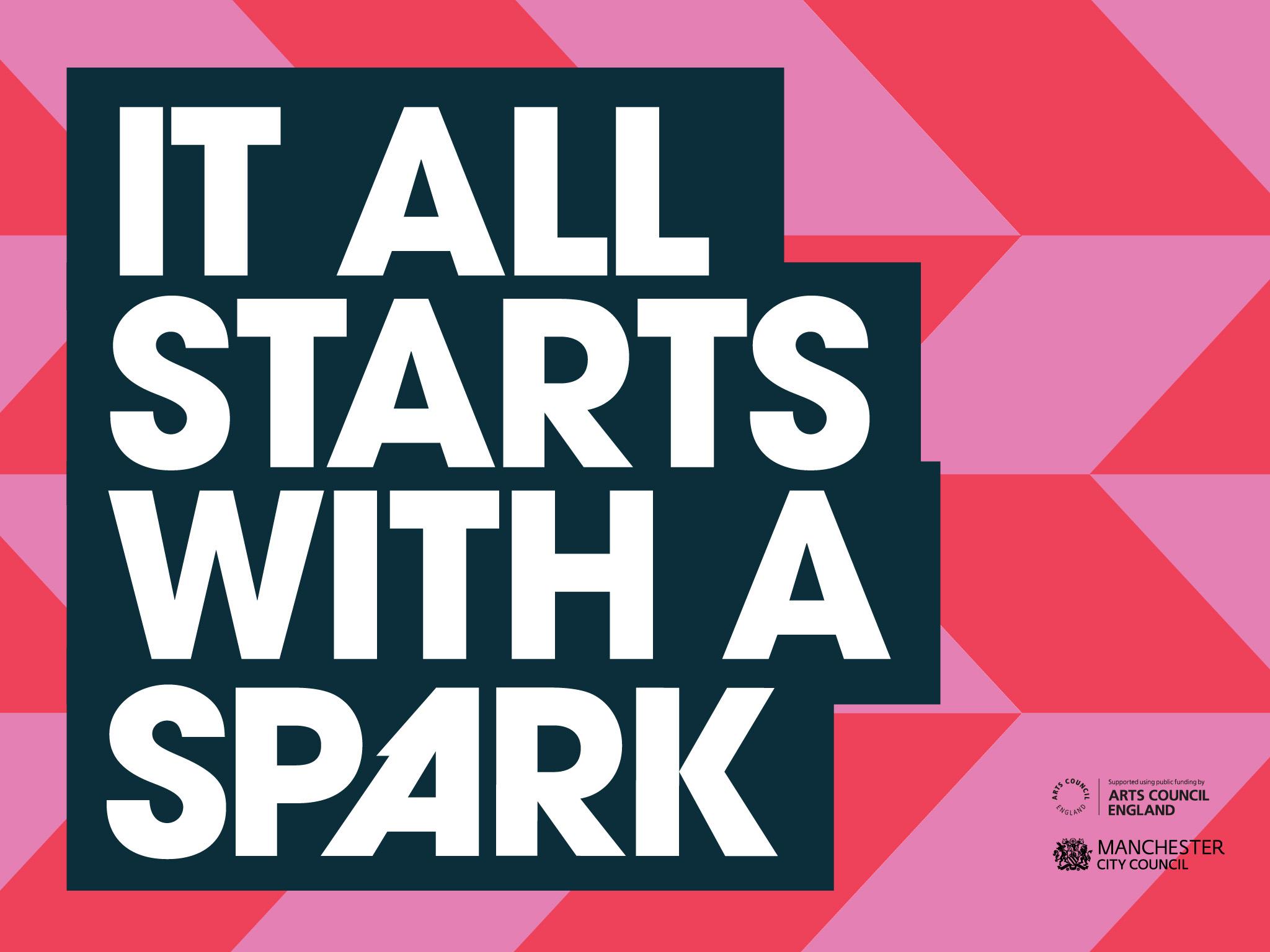 It all starts with a spark poster - big white letters on a pink background